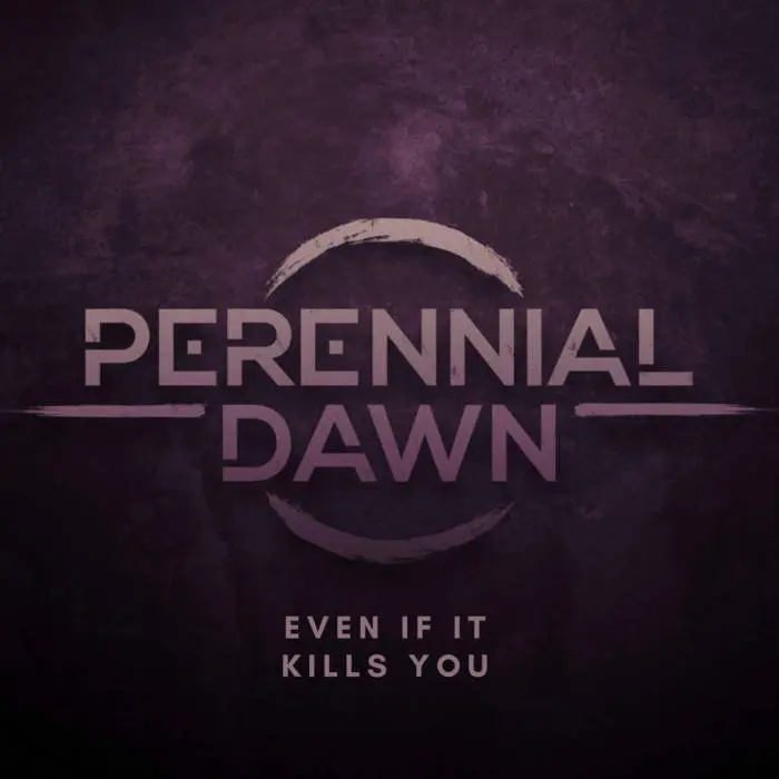 Even If It Kills You - Perennial Dawn: foto do álbum